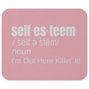 Self-Esteem Mouse Pad